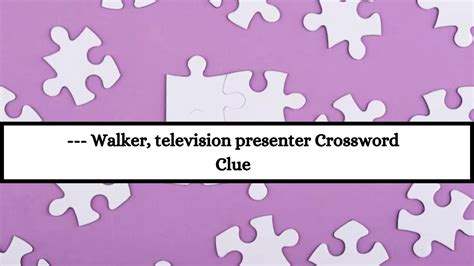 t v presenter crossword clue